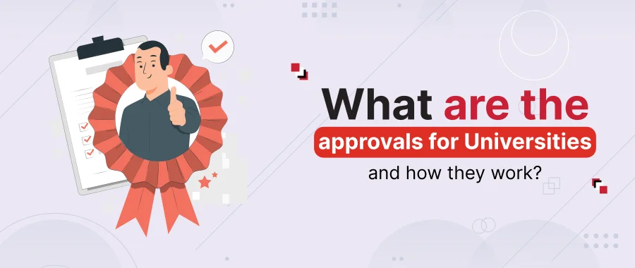 What are the Approvals for Universities in India?